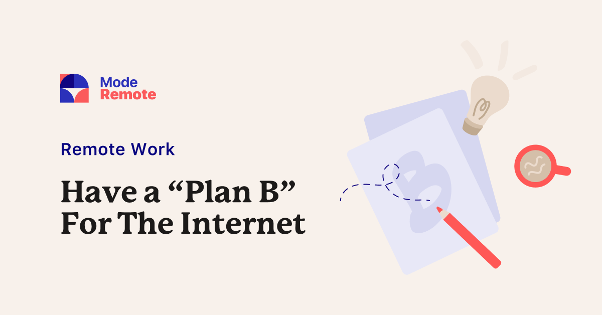 Have A “Plan B” For The Internet - Mode Remote